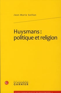 Huysmans : politique et religion