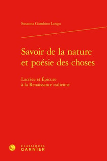 Savoir de la nature et Poésie des choses : Lucrèce et Épicure à la Renaissance italienne