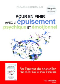 Pour en finir avec l'épuisement psychique et émotionnel