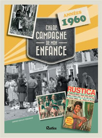 Chère campagne de mon enfance - années 1960