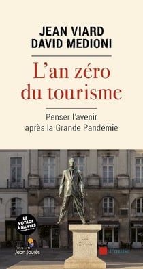 L'an zéro du tourisme : penser l'avenir après la Grande Pandémie