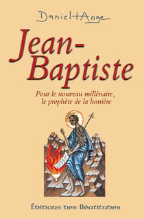 Jean-Baptiste, prophète de la lumière