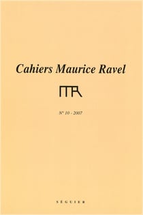 CAHIERS MAURICE RAVEL n.10 : 2007