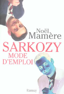 Sarkozy mode d'emploi