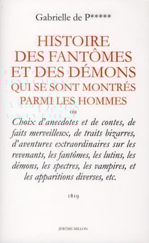 Histoire des fantômes et des démons qui se sont montrés parmi les hommes