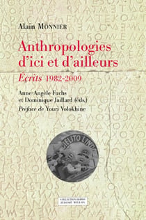 Anthropologies d'ici et d'ailleurs - Écrits 1982-2009