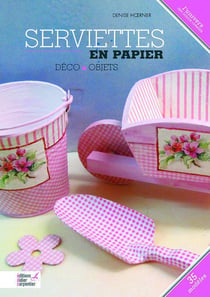 Collage De Serviettes En Papier: Deco Et Objets