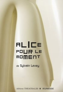 Alice pour le moment