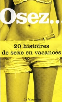 20 histoires de sexe en vacances