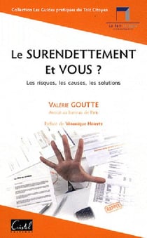 Le surendettement et vous ? - les risques, les causes, les solutions