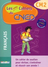 Les petits cahiers du CNED : français - CM2