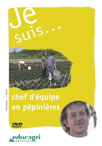 Je suis... - chef d'équipe en pépinière
