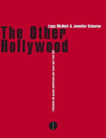 The other Hollywood - une histoire du porno américain par ceux qui l'ont fait