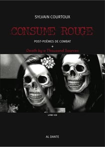 Consume rouge - post-poèmes de combat - death by a thousand sources