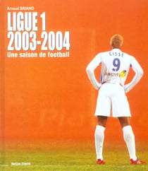 Ligue 1 2003-2004 - un saison de football