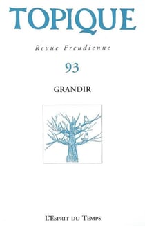 Topique n 93 - grandir