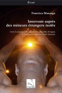Intervenir auprès des mineurs étrangers isolés