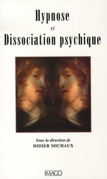 Hypnose et dissociation psychique