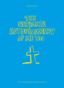 The autobiography of me too : Intégrale Tomes 1 à 3