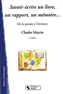 Savoir écrire un livre, un rapport, un mémoire (5e édition)