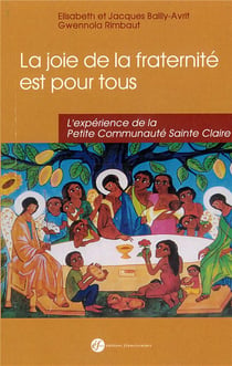 La joie de la fraternité est pour tous - l'expérience de la petite communauté sainte claire