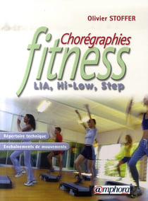 Chorégraphies fitness - lia, hi-low, step - mouvements de base, blocs chorégraphiques