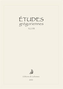 Études grégoriennes : vol. xlviii 2021