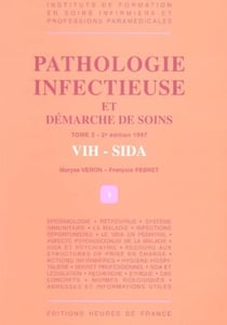 Pathologie infectieuse et démarche de soins t.2 - VIH, Sida (2e édition)