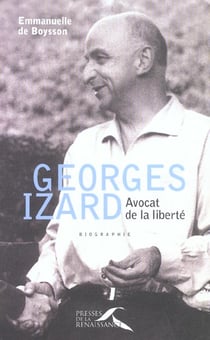 Georges izard - avocat de la liberte