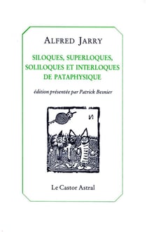 Siloques, superloques soliloques et interloques de pataphysique