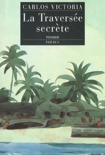 La traversee secrete