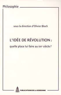 L'idée de révolution : quelle place lui faire au XXI siècle ?