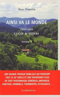 Ainsi va le monde t.1- 1900/1939 - Lucie & Henri