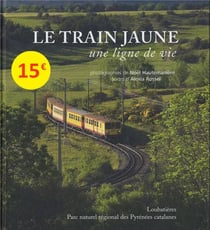 Le train jaune, une ligne de vie