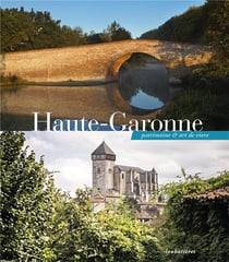 Haute-Garonne - patrimoine & art de vivre