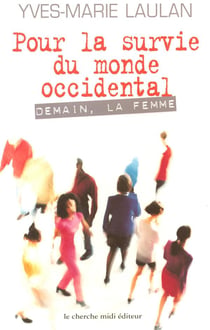 Pour la survie du monde occidental - demain, la femme