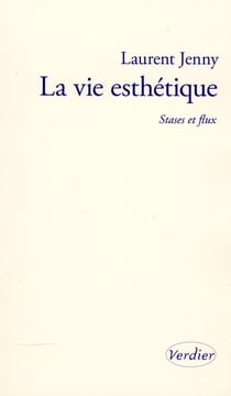 La vie esthétique - stases et flux