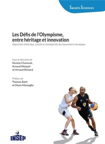Les Défis de l'olympisme, entre héritage et innovation : Approches historique, sociale et managériale du mouvement olympique