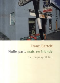 Nulle part, mais en Irlande