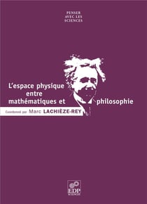 L' espace physique entre mathematiques et philosophie