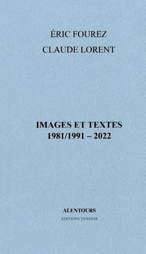 Images et textes (1981/1991-2022)