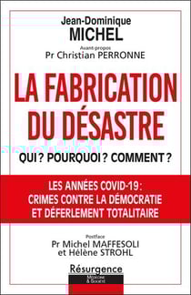 La fabrication du désastre : Qui ? pourquoi ? comment ?