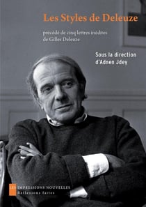 Les styles de Deleuze - esthétique et philosophie - quatre lettres inédites