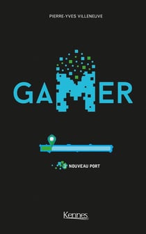 Gamer Tome 1 : nouveau port