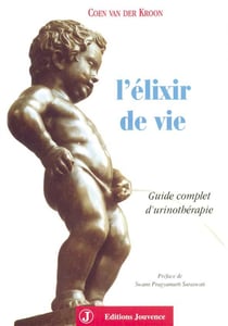 L'elixir de vie : guide complet d'urinothérapie