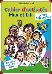 Max et Lili : vivre aujourd'hui - cahier d'activités