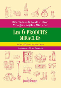 Bicarbonate de soude, citron, vinaigre, argile, miel, sel : les 6 produits miracles