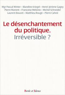 Le désenchantement du politique est-il irréversible ?