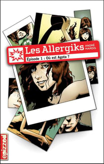 Les allergiks t.1 - où est agota ?