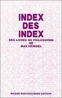 Index des index des livres de philosophie de Max Heindel
